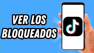 Como ver los bloqueados en TikTok GUÍA COMPLETA [upl. by Wartow]