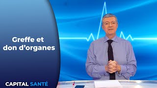 Greffe et don dorganes  Capital Santé [upl. by Seligman]