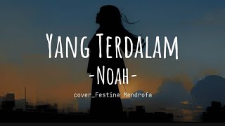 Yang Terdalam  Noah  lagu cover  Lirik lagu [upl. by Ennayoj]