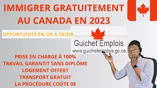 NOUVEAU OFFRE DEMPLOI GRATUIT DIMMIGRATION AU CANADA 🇨🇦 EN 2023  COMMENT POSTULER SANS DIPLÔME [upl. by Nnor]