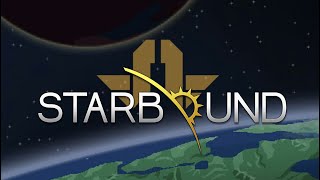 Starbound Not a Guerilla stream honest [upl. by Ysiad]