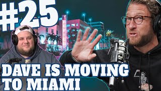 Dave Portnoy Show  Episode 25  Dave is Moving to Miami [upl. by Imuy]