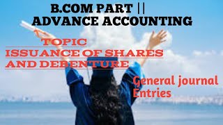 Advance Accounting  Issuance of Shares amp Debentures [upl. by Irmina]