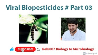 Viral Biopesticides  Part 03 [upl. by Eardnaed]