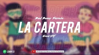 LA CARTERA REMIX⚡BAD BUNNY ✘ FARRUKO ✘ Emmi DJ🔥 [upl. by Aseek366]