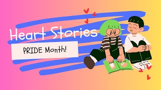 Heart Stories for Children and Families  Special PRIDE Month Story [upl. by Reyam]