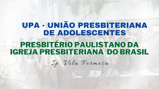 UPA´S do PLIS  Igreja Presbiteriana de Vila Formosa  24071994 [upl. by Aierb]