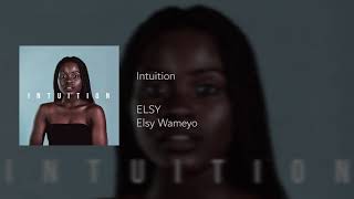 Elsy Wameyo  Intuition Official Audio [upl. by Enneicul]