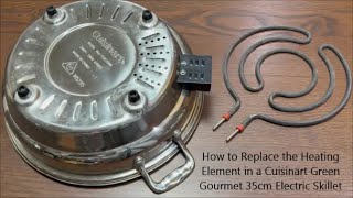 How to Replace the Heating Element in a Cuisinart Green Gourmet 35cm Electric Skillet [upl. by Ahens]