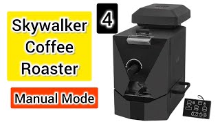 Skywalker Coffee Roaster  Manual Mode Roasting [upl. by Marlane]