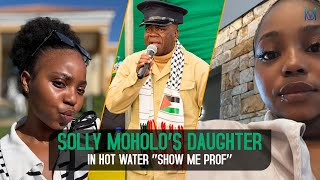 SOLLY MOHOLOS DAUGHTER NOT POLICY MONEY I SHOW ME PROF [upl. by Kyne]