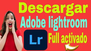 💻quotDESCARGAR ADOBE LIGHTROOM 2023 FULL ACTIVADOquotDESCARGAR ADOBE LIGHTROOM GRATIS preuba gratis [upl. by Aryad]