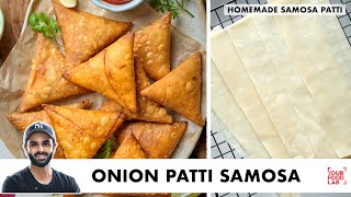 Onion Patti Samosa  HomeMade Samosa Patti  Irani Samosa  प्याज़ पट्टी समोसा  Chef Sanjyot Keer [upl. by Cleavland258]