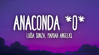 Luísa Sonza Mariah Angeliq  ANACONDA o  LetraLyrics [upl. by Elokcin618]