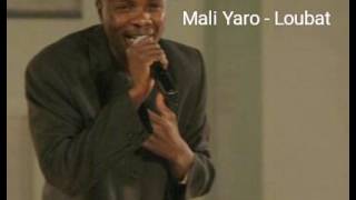 Mali Yaro  Loubat [upl. by Nelyt10]