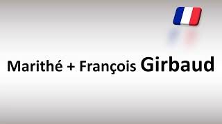 How to Pronounce Marithé François Girbaud French Fashion Brand [upl. by Anilat]