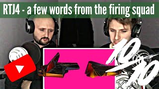 Run The Jewels  a few words from the firing squad RTJ4 Track 11  Reaction  PLUS Album Review [upl. by Camila]