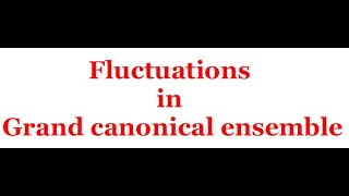 Density fluctuations in grand canonical ensemble Statistical Mechanics 17 Reference R K Pathria [upl. by Ozzy49]