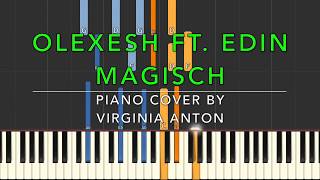 Olexesh Magisch ft Edin  Piano Cover [upl. by Wernher540]