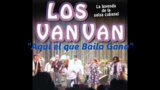 Los Van Van quotAquí el que Baila Ganaquot [upl. by Anneirb]