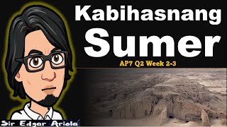 Kabihasnang Sumer AP7 Q2 [upl. by Ocker171]