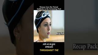 Woman Gets Her Period Suddenly in the Swimming Poolmoviereview movies mocierecap [upl. by Sualohcin766]