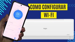 Como configurar o WiFi no Ar condicionado Elgin eco inverter 2  tutorial passo a passo [upl. by Maurine]