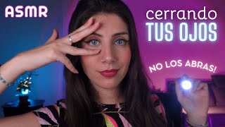 ASMR • Pero con TUS OJOS CERRADOS  Sigue mis Indicaciones [upl. by Dranek]