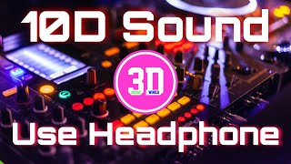 10D sound  10D Music  10D video  10D audio  Use Headphones [upl. by Rakabuba]