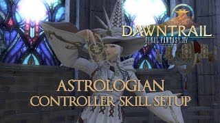 Astrologian Controller Skill Setup Guide for FFXIV Dawntrail [upl. by Grata667]