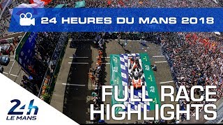 2018 24 Hours of Le Mans  FULL RACE HIGHLIGHTS [upl. by Varion517]