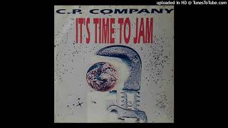 CP Company  Its Time To Jam Club Mix [upl. by Sara-Ann]