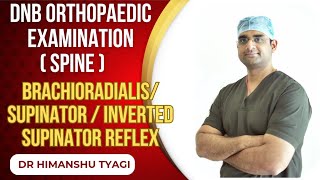 BrachioradialisSupinator  Inverted Supinator Reflex DNBMS practical Orthopaedics examination [upl. by Pigeon960]