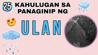 50 KAHULUGAN SA PANAGINIP NG ULAN  DREAMS AND MEANING OF RAIN [upl. by Dew]