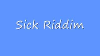 Sick Riddim [upl. by Castillo391]