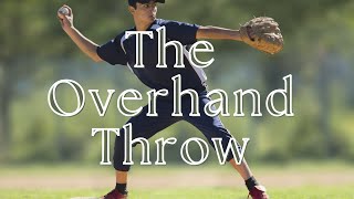 Overhand Throw Video [upl. by Ellehcam]