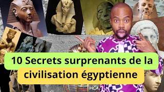 10 SECRETS SURPRENANTS SUR LA CIVILISATION EGYPTIENNE [upl. by Nortna]