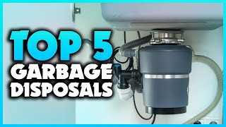 Top 5 Best Garbage Disposals 2023 Dont Buy Until You Watch This [upl. by Farlee]