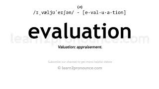 Pronunciation of Evaluation  Definition of Evaluation [upl. by Ibbison]