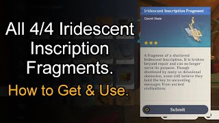 All 44 Iridescent Inscription Fragments How to Get amp Use  Genshin Impact Natlan [upl. by Hadeis]