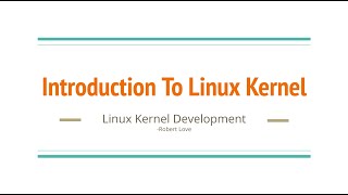 1 Introduction to Linux Kernel [upl. by Letrice]