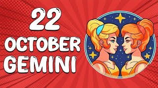 Todays Horosope  GEMINI ♊ October 22 2024 ♊ horoscope for today [upl. by Tish574]