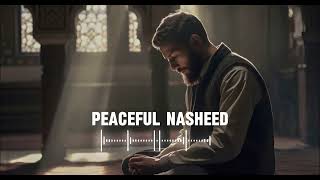 5 Soul healing Nasheedsquot 🤍 Arabic Nasheed  Muhammad Al Muqit nasheed [upl. by Ellehcsar520]