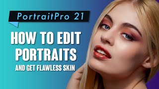 Portrait Pro 21 Quick and Easy Portrait Edits [upl. by Adam]