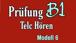 Prüfung Deutsch B1 Telc hören Modell 6 [upl. by Haseefan]