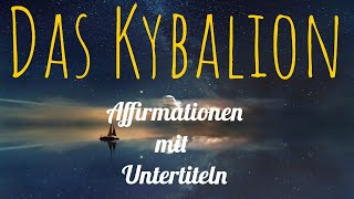 Das Kybalion  Affirmationen [upl. by Dong327]