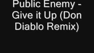 Public Enemy  Give it Up Don Diablo Remix [upl. by Ditzel]