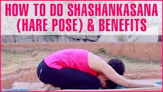 How To Do SHASHANKASANA HARE POSE amp Its Benefits [upl. by Doomham]