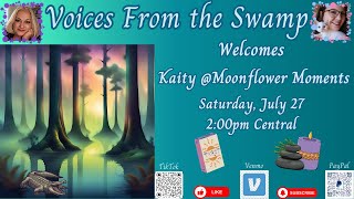 Please Welcome to the Swamp Kaity Moonflower Moments [upl. by Lichtenfeld]