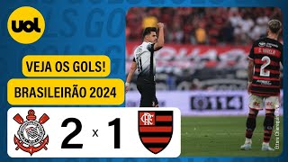 CORINTHIANS 2 X 1 FLAMENGO  CAMPEONATO BRASILEIRO 2024 VEJA OS GOLS [upl. by Yentruok]